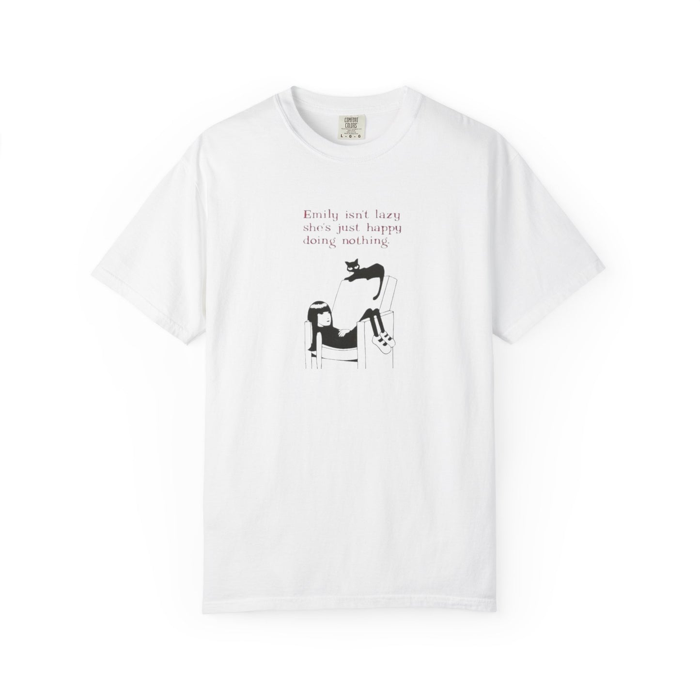 Funny Unisex Garment-Dyed T-Shirt - "Emily Isn't Lazy, She's Just Happy Doing Nothing"