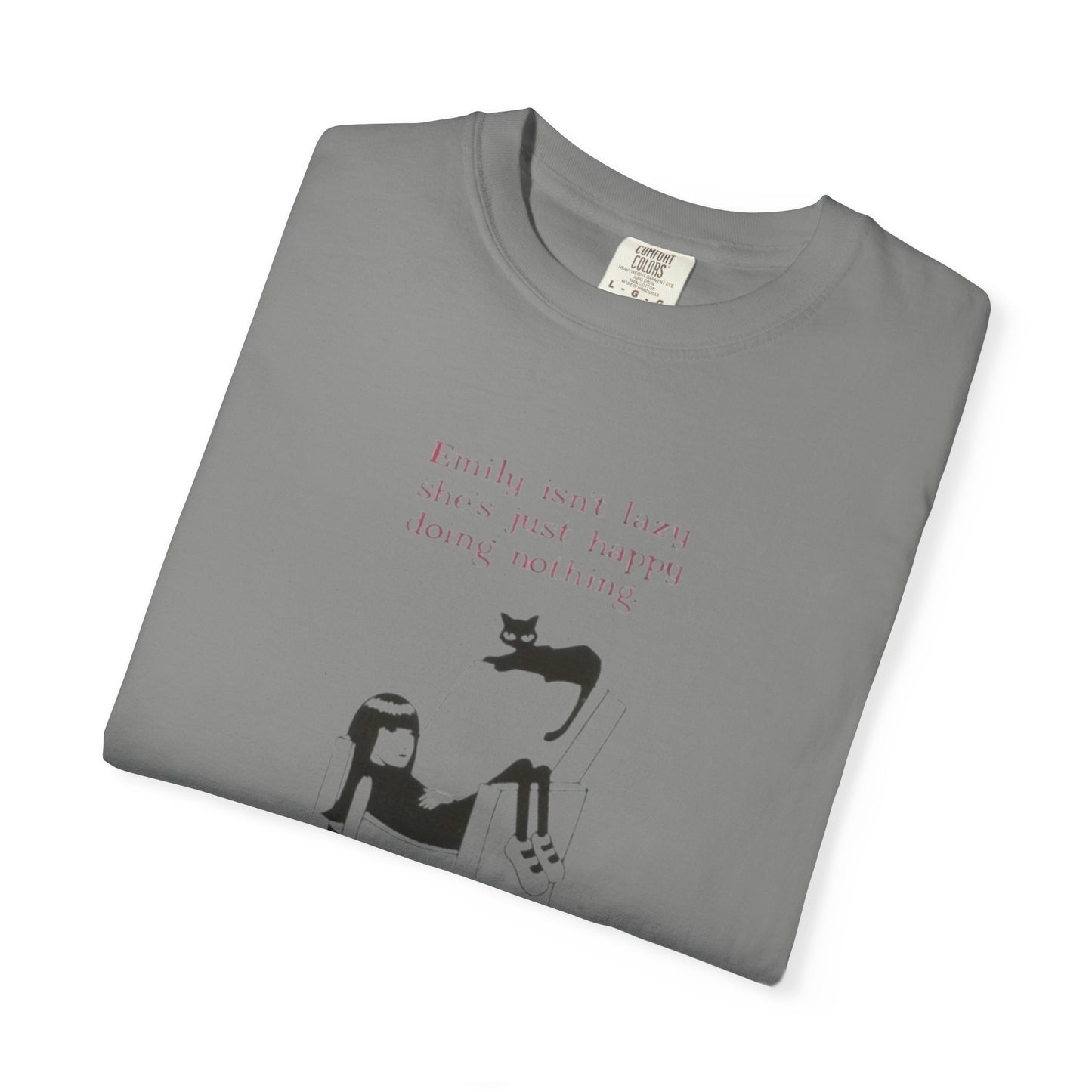 Funny Unisex Garment-Dyed T-Shirt - "Emily Isn't Lazy, She's Just Happy Doing Nothing"