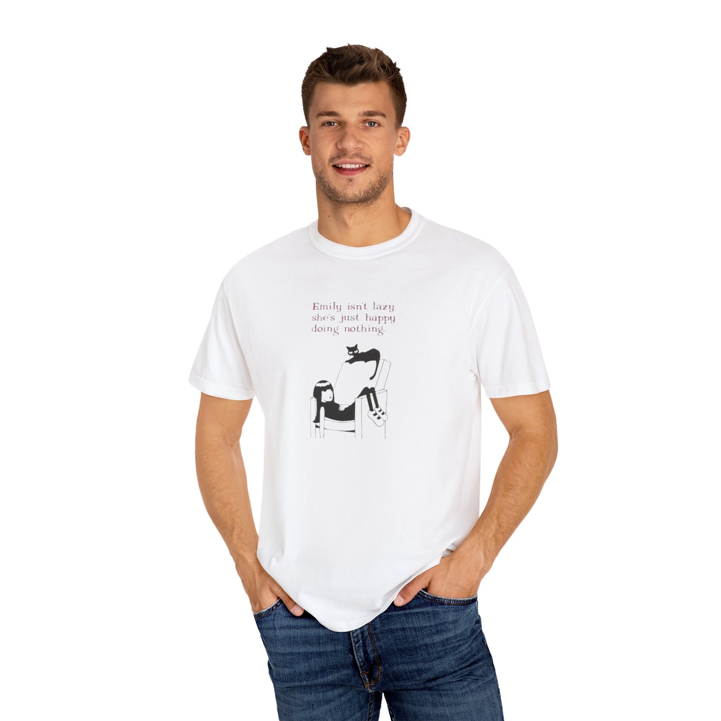 Funny Unisex Garment-Dyed T-Shirt - "Emily Isn't Lazy, She's Just Happy Doing Nothing"