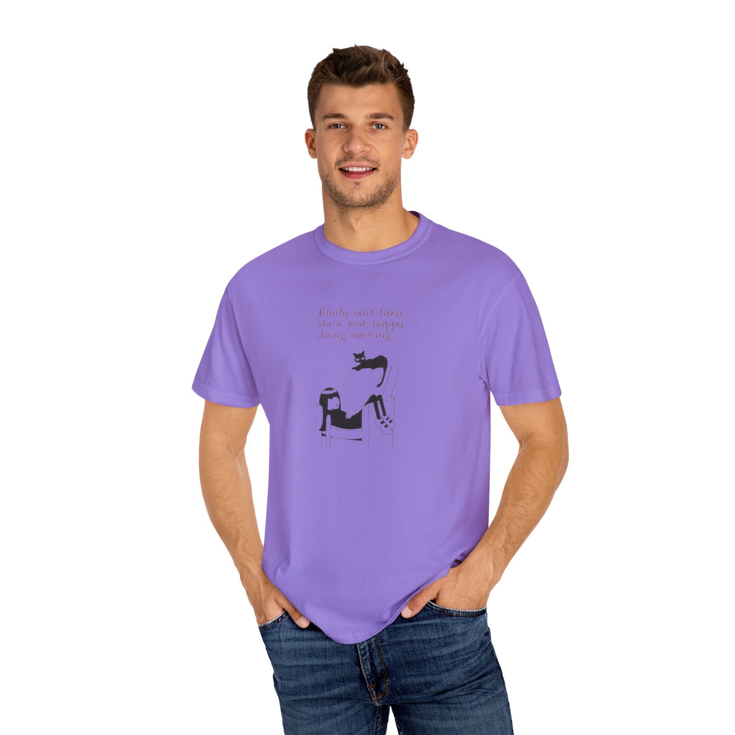 Funny Unisex Garment-Dyed T-Shirt - "Emily Isn't Lazy, She's Just Happy Doing Nothing"