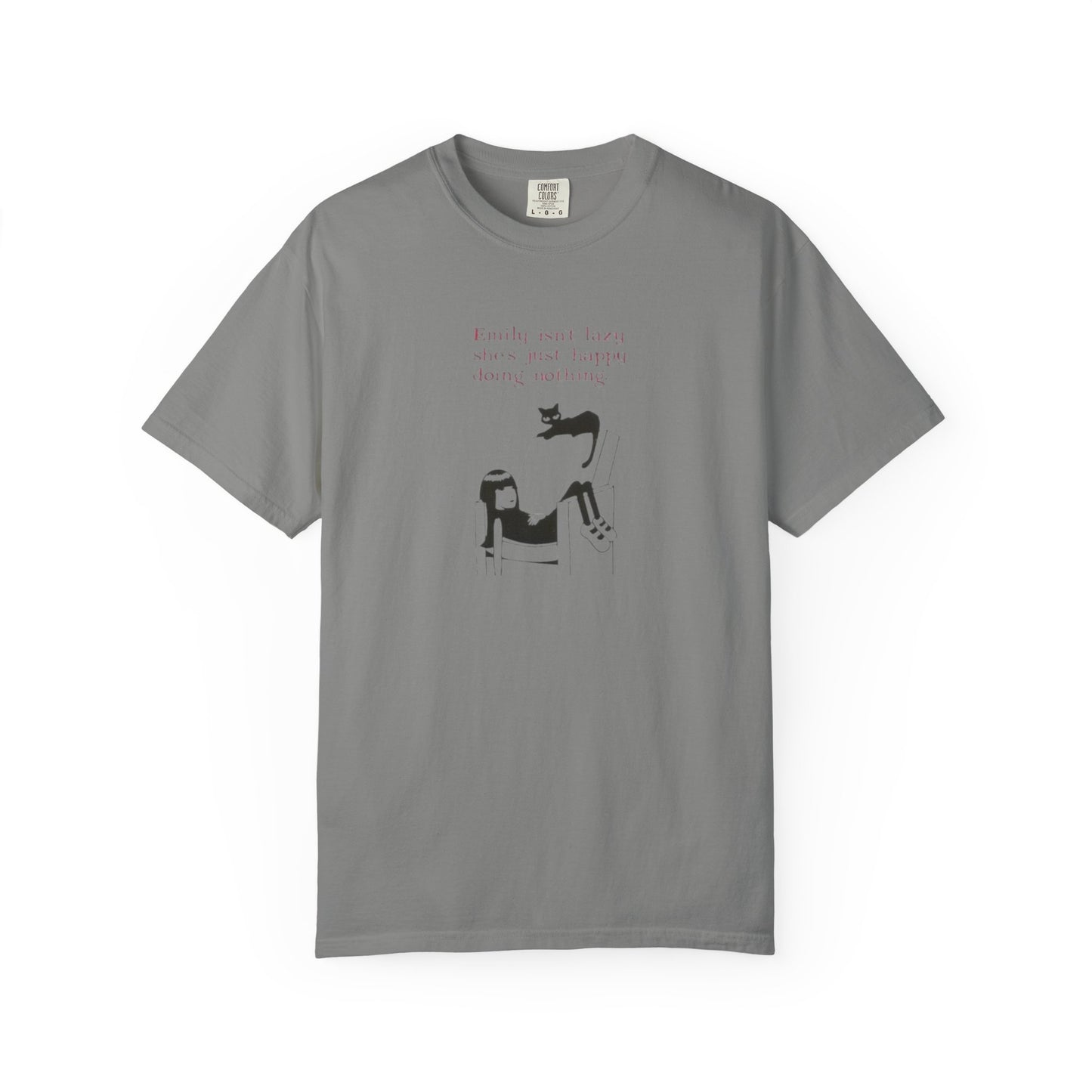 Funny Unisex Garment-Dyed T-Shirt - "Emily Isn't Lazy, She's Just Happy Doing Nothing"