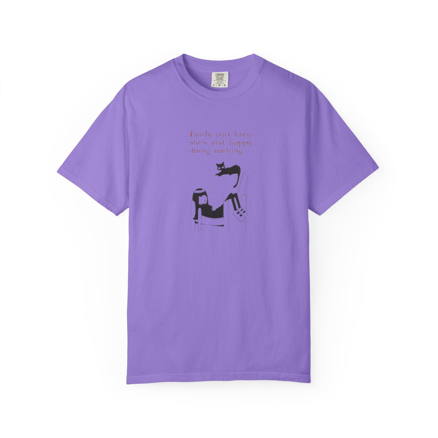 Funny Unisex Garment-Dyed T-Shirt - "Emily Isn't Lazy, She's Just Happy Doing Nothing"